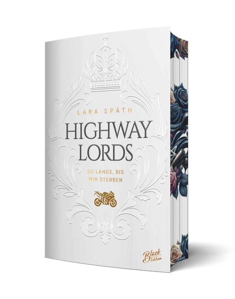 Highway Lords: So lange, bis wir sterben | Aufwendig gestaltete Ausgabe mit Farbschnitt - das integrierte Page Overlay ist limitiert nur in der ersten Auflage enthalten (Lara Späth)