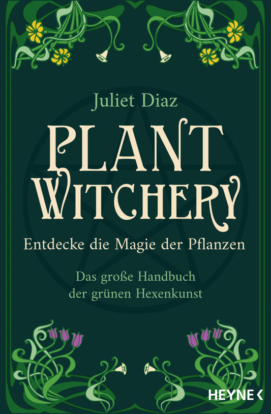 Plant Witchery - Entdecke die Magie der Pflanzen (Juliet Diaz)