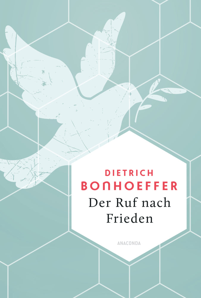 Der Ruf nach Frieden (Dietrich Bonhoeffer)