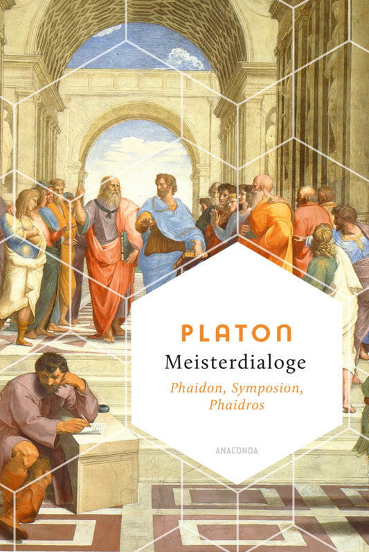 Meisterdialoge. Phaidon, Symposion, Phaidros (Platon)