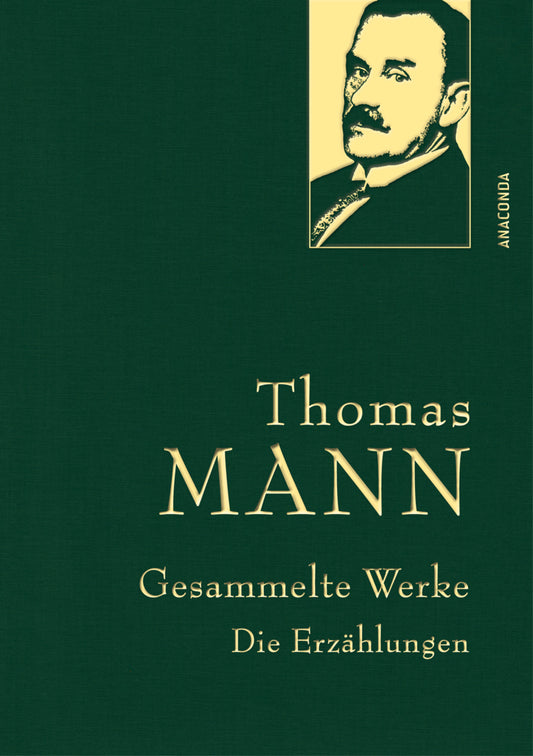 Thomas Mann, Gesammelte Werke: Die Erzählungen (Thomas Mann)