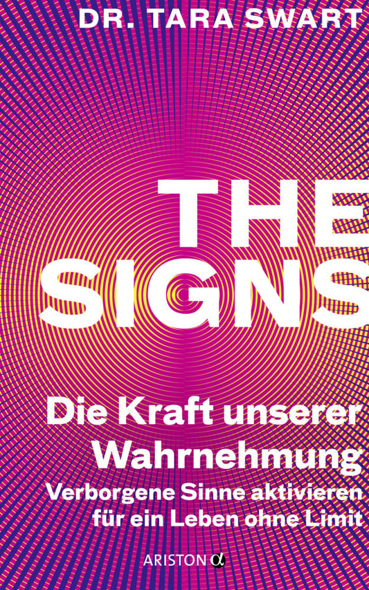 The Signs - Die Kraft unserer Wahrnehmung (Tara Swart)