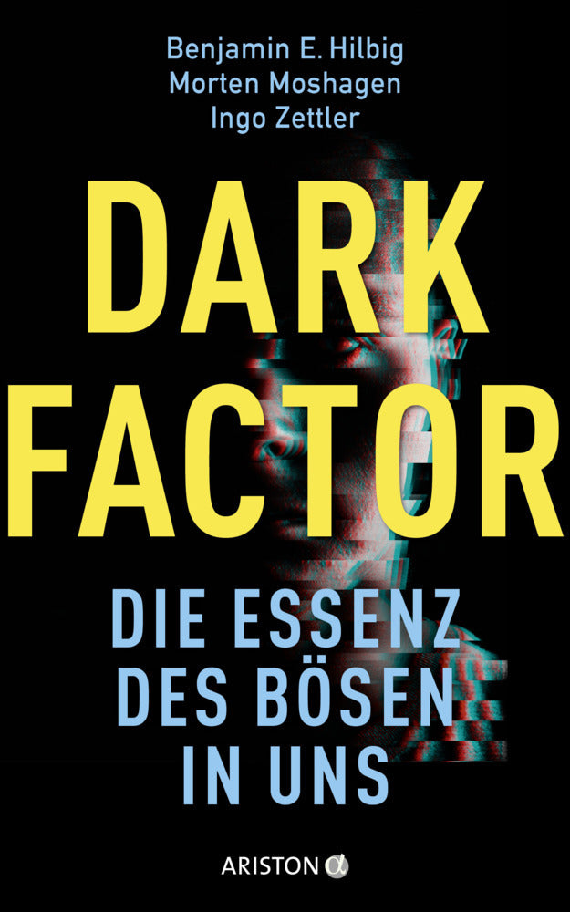 Dark Factor - die Essenz des Bösen in uns (Benjamin E. Hilbig)