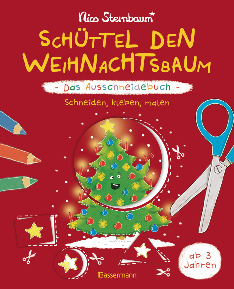 Schüttel den Weihnachtsbaum - Das Ausschneidebuch. Schneiden, kleben, malen für Kinder ab 3 Jahren (Nico Sternbaum)