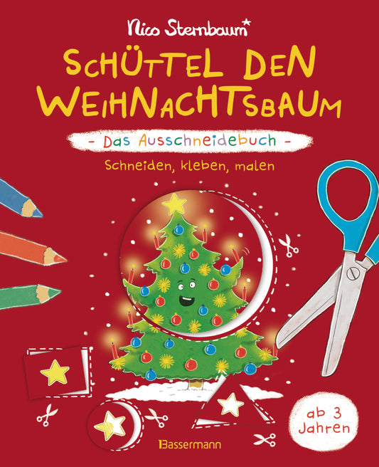 Schüttel den Weihnachtsbaum - Das Ausschneidebuch. Schneiden, kleben, malen für Kinder ab 3 Jahren (Nico Sternbaum)