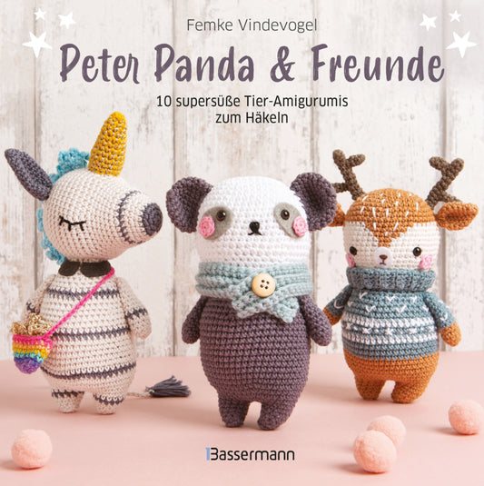 Peter Panda & Freunde. 10 supersüße Tier-Amigurumis zum Häkeln (Femke Vindevogel)