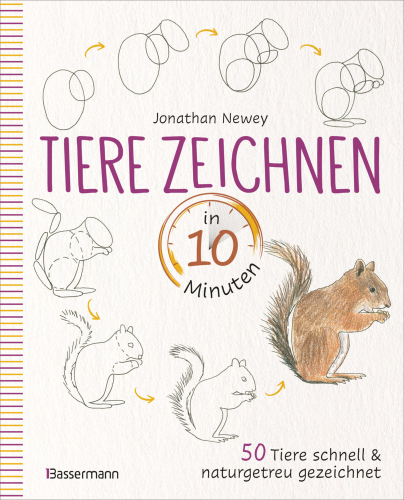 Tiere zeichnen in 10 Minuten. 50 Tiere schnell und naturgetreu gezeichnet (Jonathan Newey)