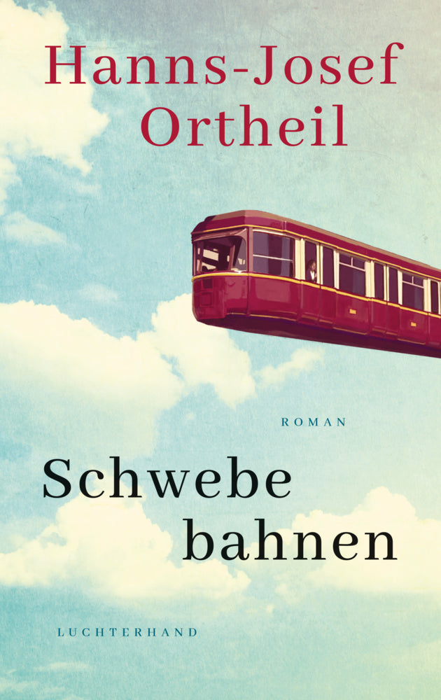 Schwebebahnen (Hanns-Josef Ortheil)