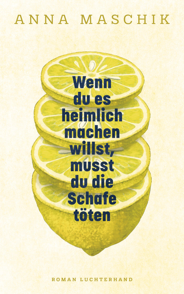 Wenn du es heimlich machen willst, musst du die Schafe töten (Anna Maschik)