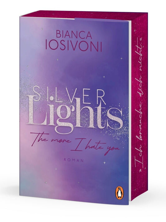 Silver Lights - The more I hate you (Bianca Iosivoni)