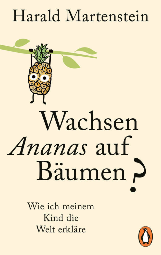 Wachsen Ananas auf Bäumen? (Harald Martenstein)