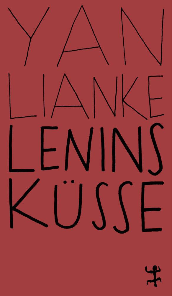 Lenins Küsse (Lianke Yan)
