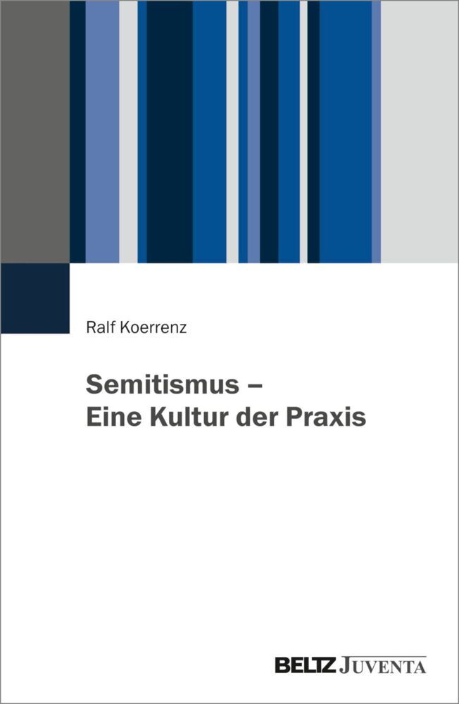 Semitismus - Eine Kultur der Praxis (Ralf Koerrenz)