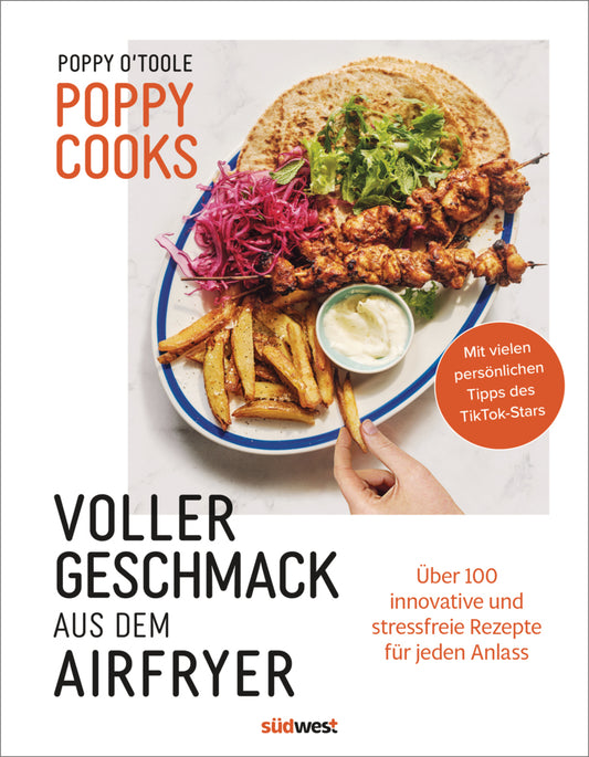 Poppy Cooks: Voller Geschmack aus dem Airfryer (Poppy O'Toole)