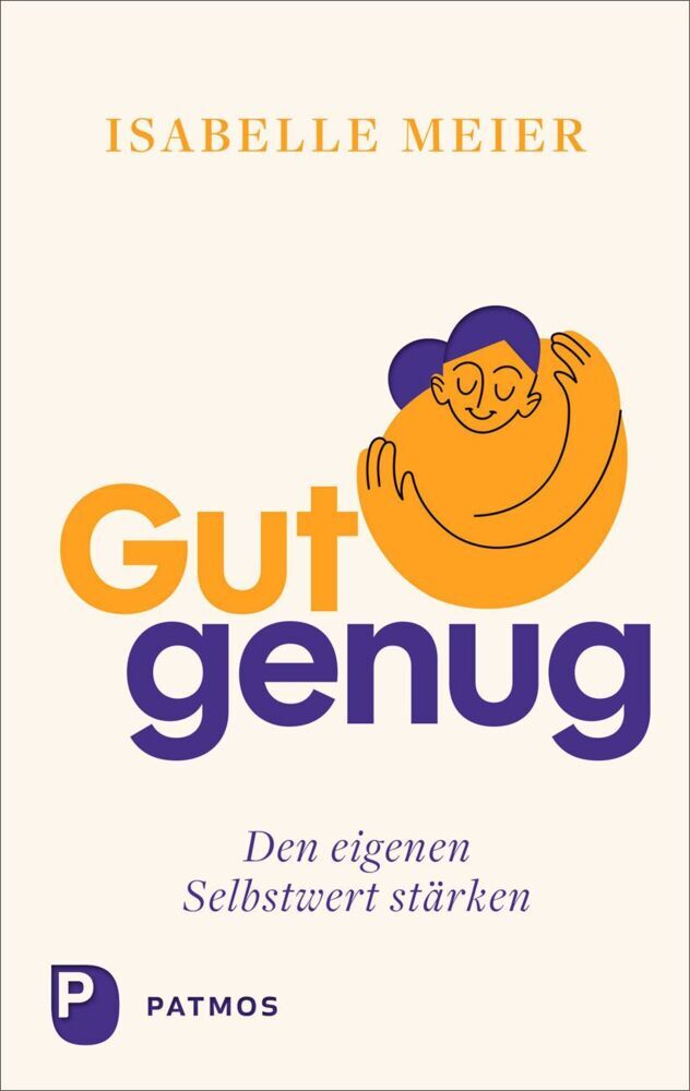 Gut genug - den eigenen Selbstwert stärken (Isabelle Meier)