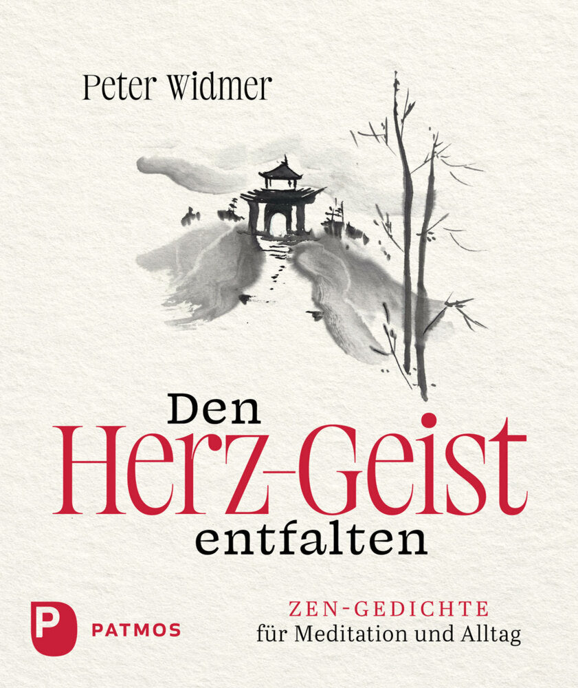 Den Herz-Geist entfalten (Peter Widmer)