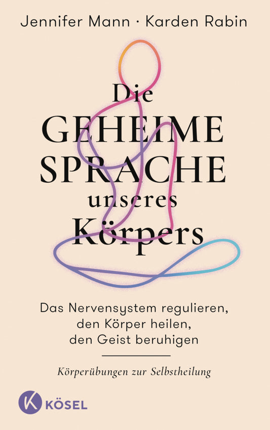 Die geheime Sprache unseres Körpers (Jennifer Mann)