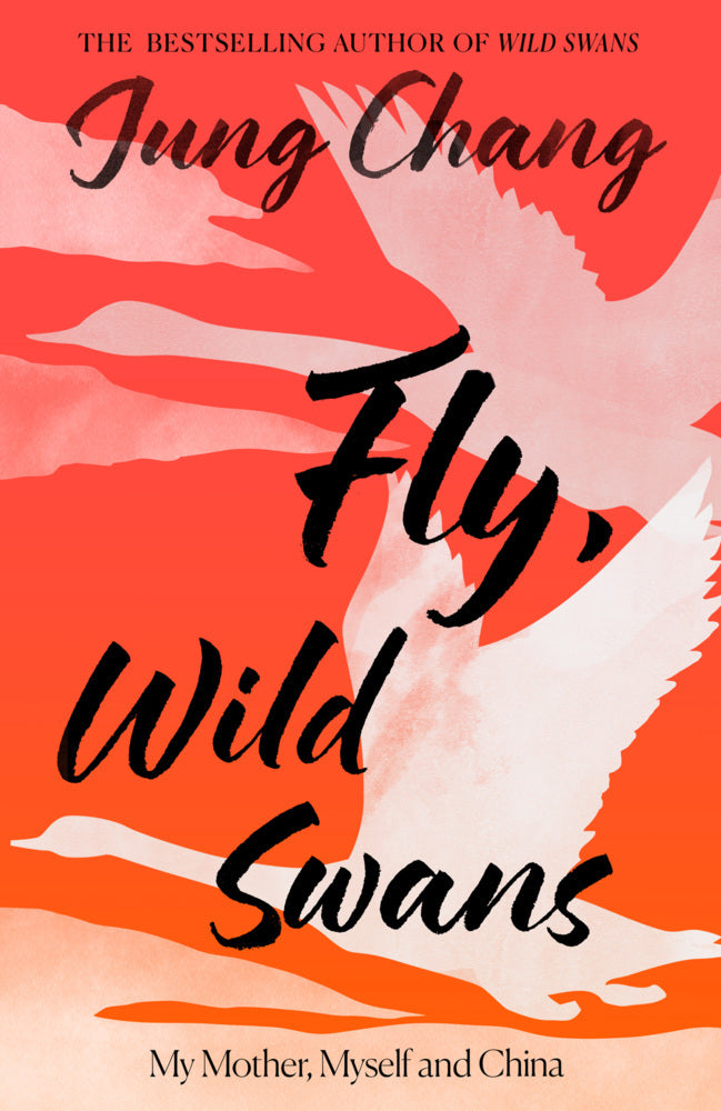 Fly, Wild Swans (Jung Chang)