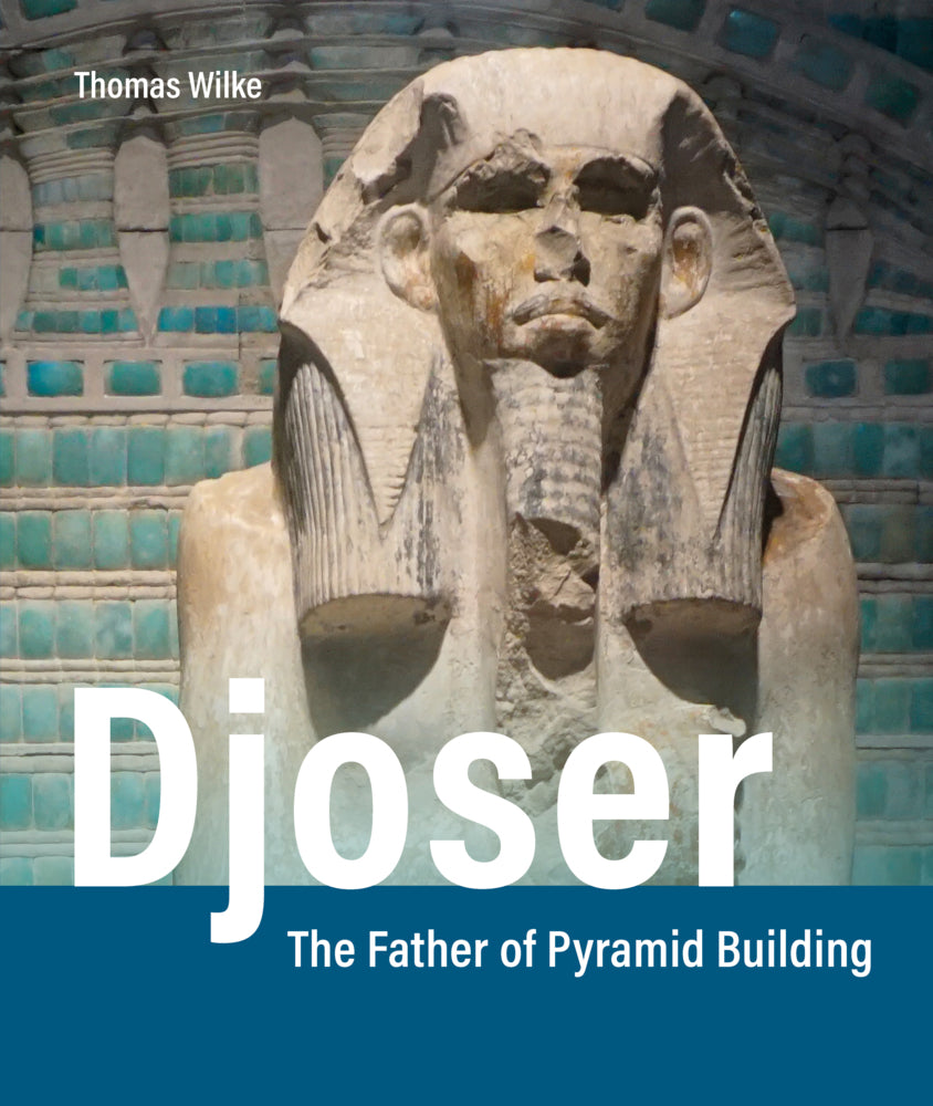 Egyptology: Djoser (Thomas Wilke)