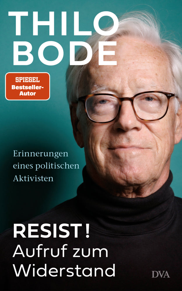 Resist! Aufruf zum Widerstand (Thilo Bode)