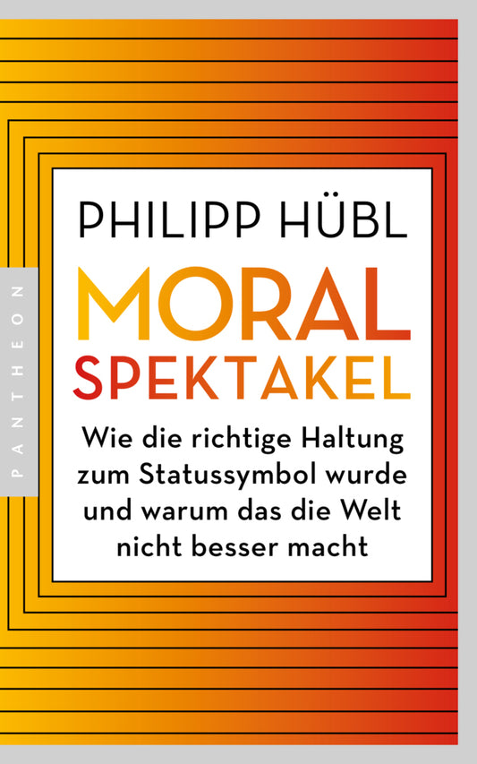 Moralspektakel (Philipp Hübl)