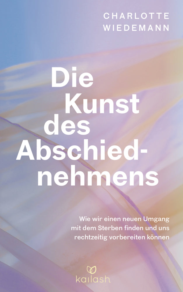 Die Kunst des Abschiednehmens (Charlotte Wiedemann)