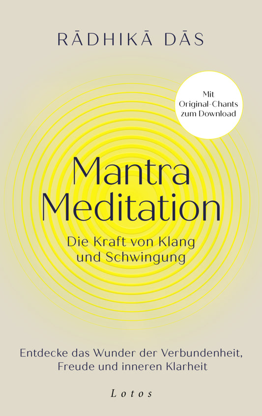 Mantra Meditation - Die Kraft von Klang und Schwingung (Radhika Das)