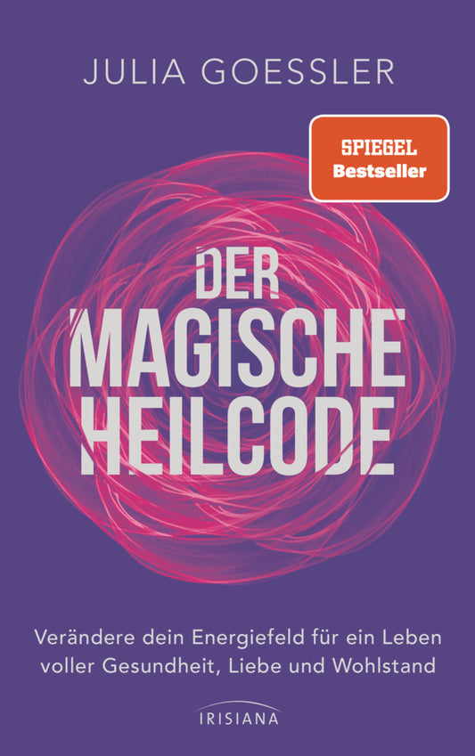 Der Magische Heilcode (Julia Goessler)