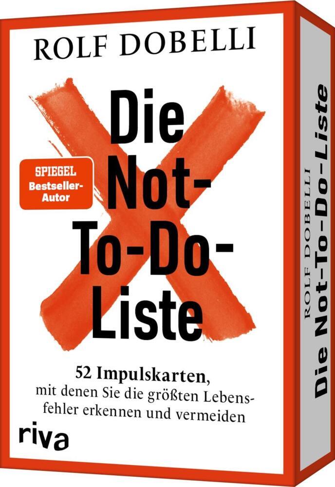 Die Not-To-Do-Liste - 52 Impulskarten, mit denen Sie die größten Lebensfehler erkennen und vermeiden (Rolf Dobelli)
