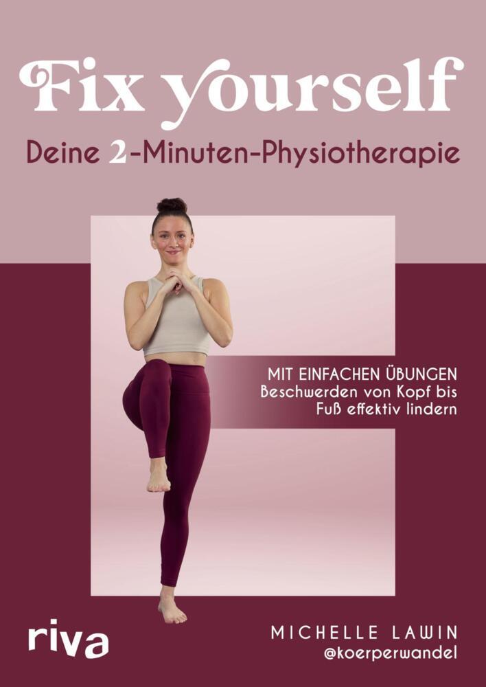 Fix yourself - Deine 2-Minuten-Physiotherapie (Michelle Lawin)