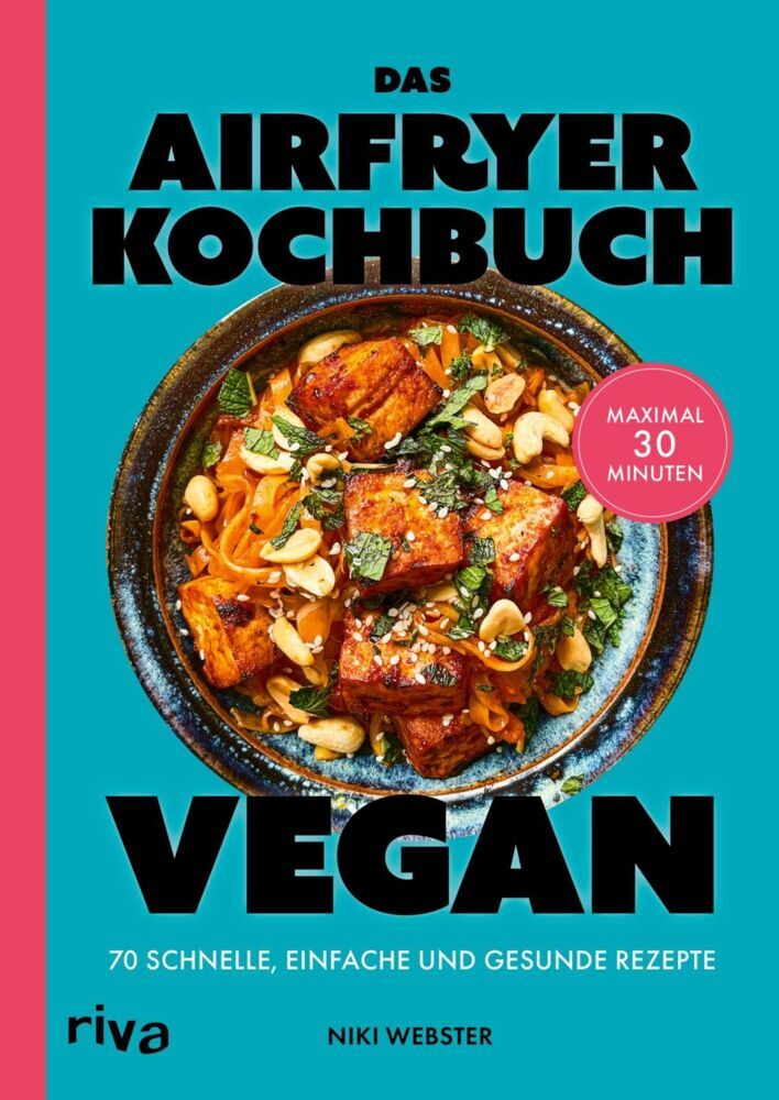Das Airfryer-Kochbuch: Vegan (Niki Webster)