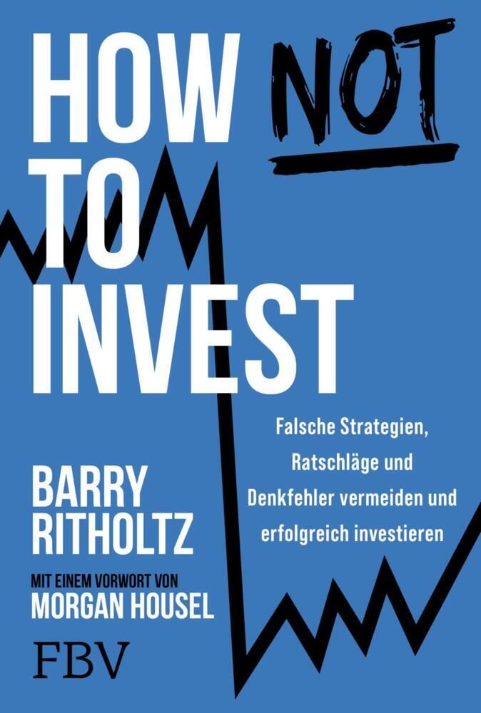 How not to invest (Barry Ritholtz)