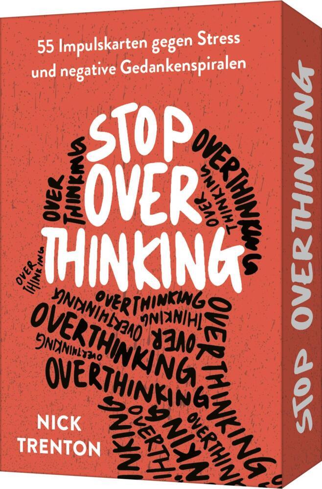 Stop Overthinking - 55 Impulskarten gegen Stress und negative Gedankenspiralen (Nick Trenton)