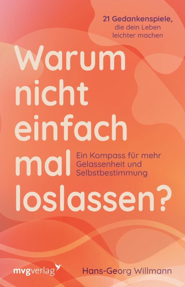 Warum nicht einfach mal loslassen? (Hans-Georg Willmann)