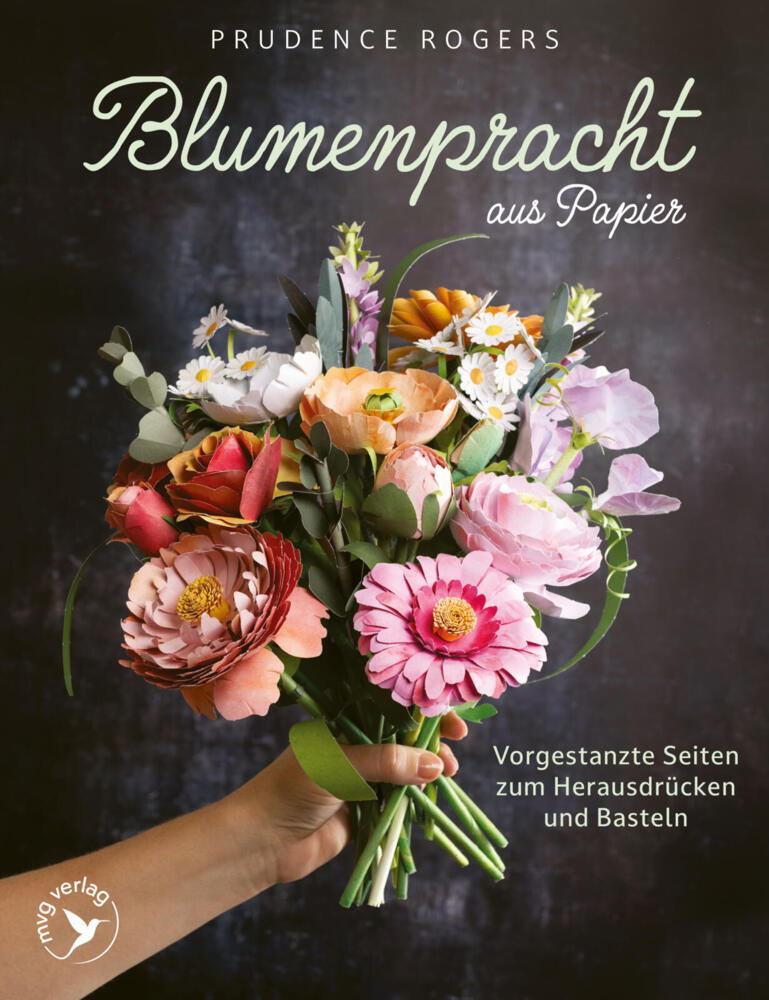 Blumenpracht aus Papier (Prudence Rogers)