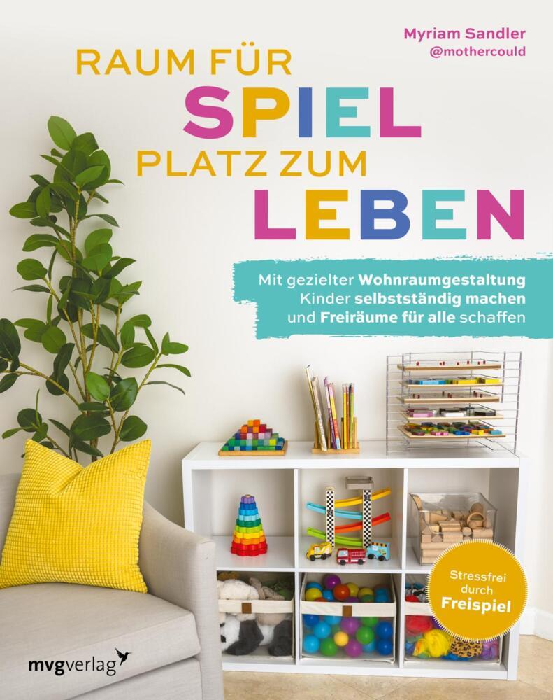Raum für Spiel, Platz zum Leben (Myriam Sandler)
