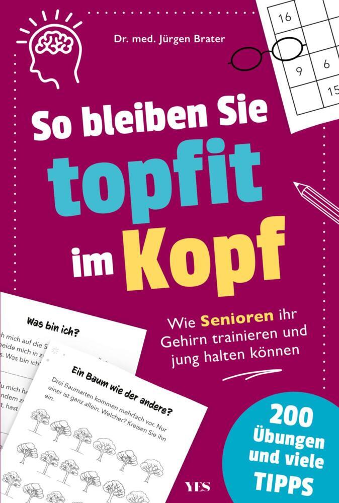 So bleiben Sie topfit im Kopf (Jürgen Brater)