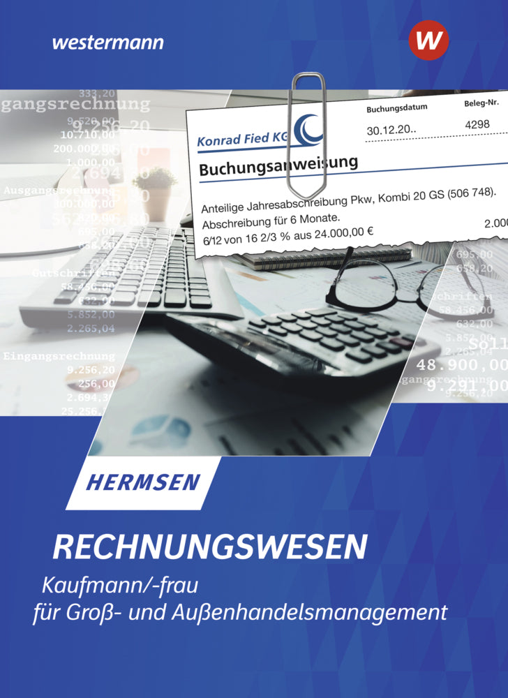 Rechnungswesen Kaufmann / Kauffrau für Groß- und Außenhandelsmanagement (Jürgen Hermsen)