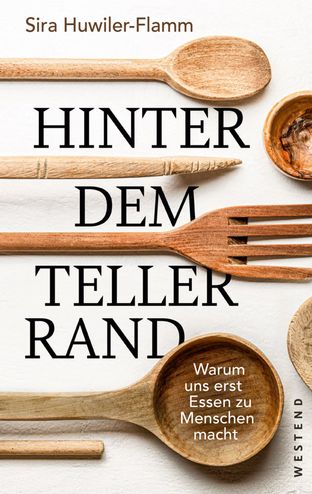 Hinter dem Tellerrand (Sira Huwiler-Flamm)