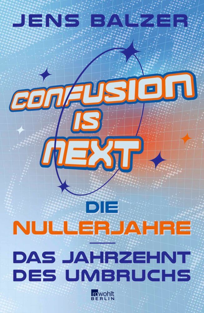 Confusion Is Next (Jens Balzer)