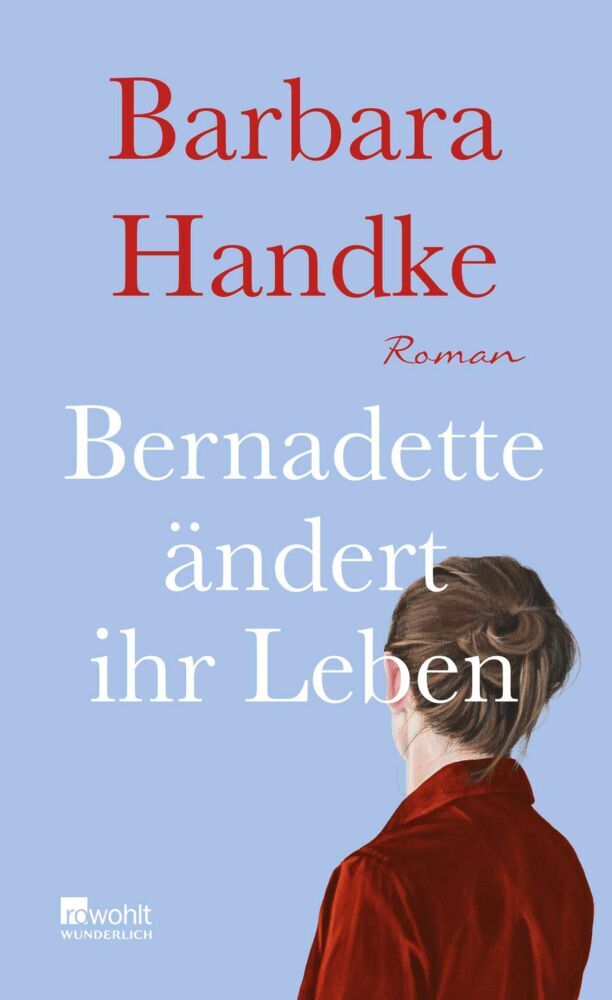 Bernadette ändert ihr Leben (Barbara Handke)