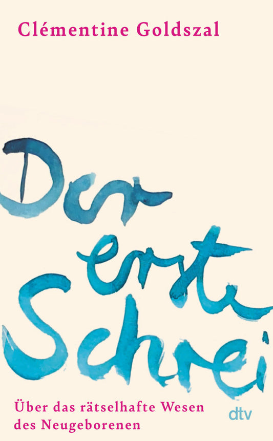 Der erste Schrei (Clémentine Goldszal)