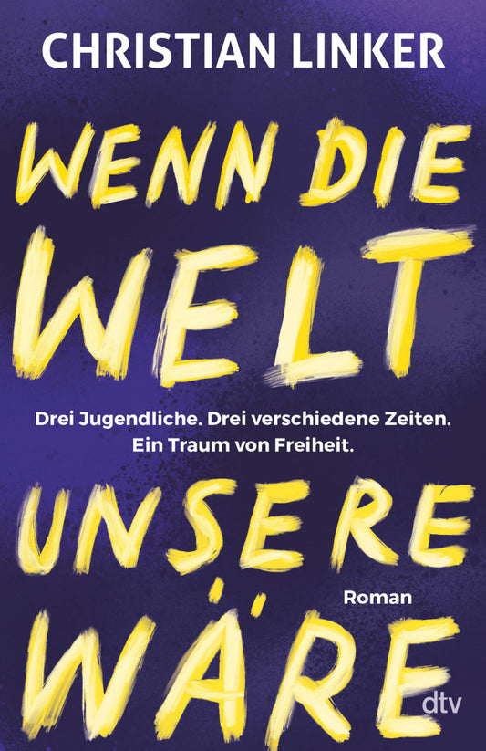 Wenn die Welt unsere wäre (Christian Linker)