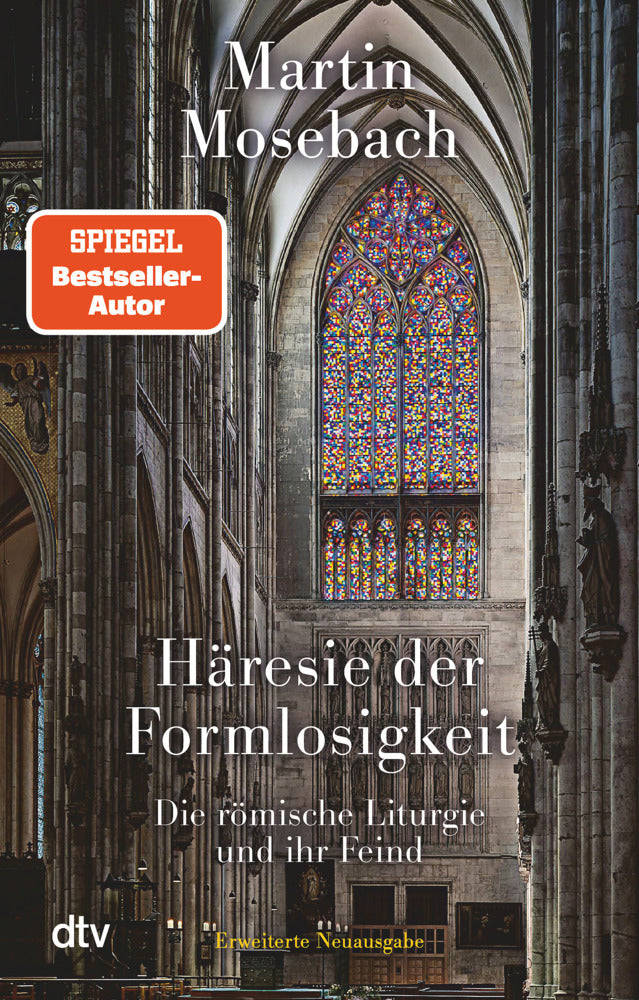 Häresie der Formlosigkeit (Martin Mosebach)