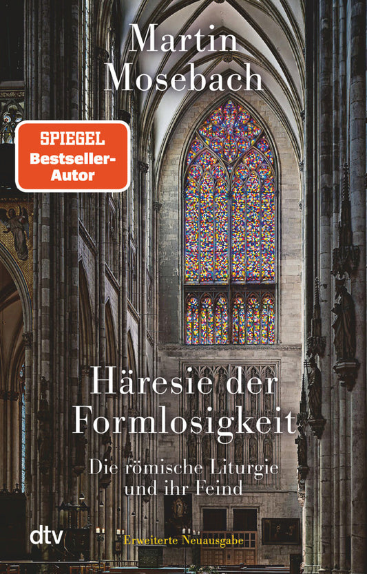 Häresie der Formlosigkeit (Martin Mosebach)