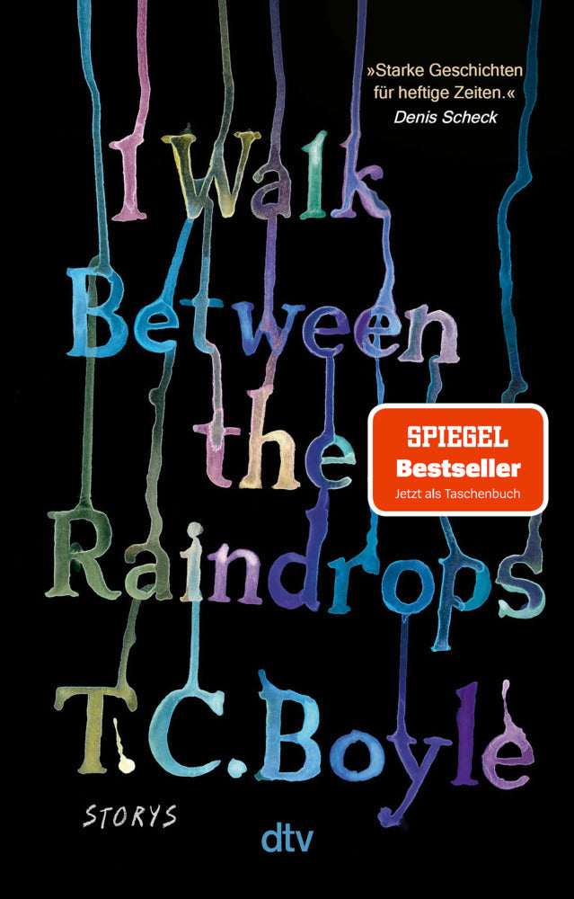 I Walk Between the Raindrops (T. C. Boyle)