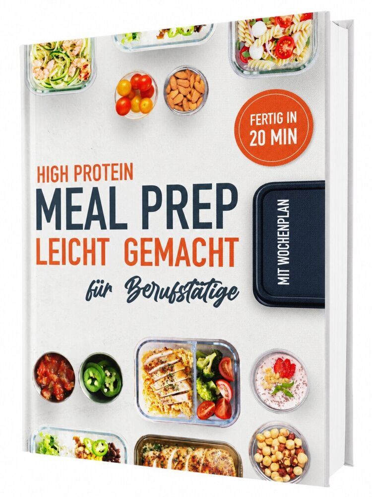 Meal Prep leicht gemacht! Schnelle und leckere Rezepte für stressfreie Wochen - Das Meal Prep Kochbuch für jeden Tag | Inkl. Nährwerteangaben & Wochenpläne (Rene Seidel)