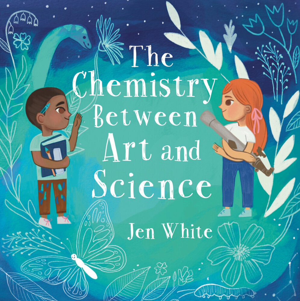 The Chemistry Between Art and Science (Jen White)