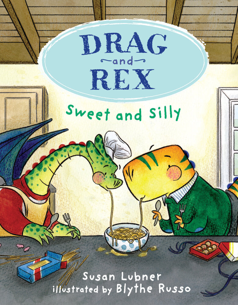 Drag and Rex 2: Sweet and Silly (Susan Lubner)