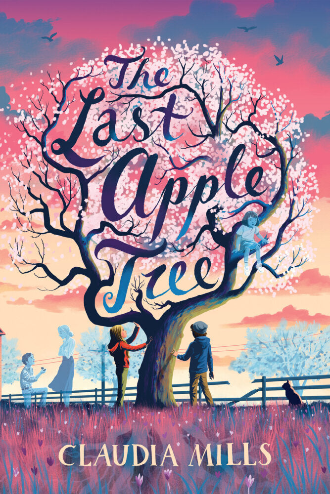 The Last Apple Tree (Claudia Mills)